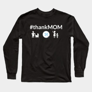 Thank MOM Long Sleeve T-Shirt